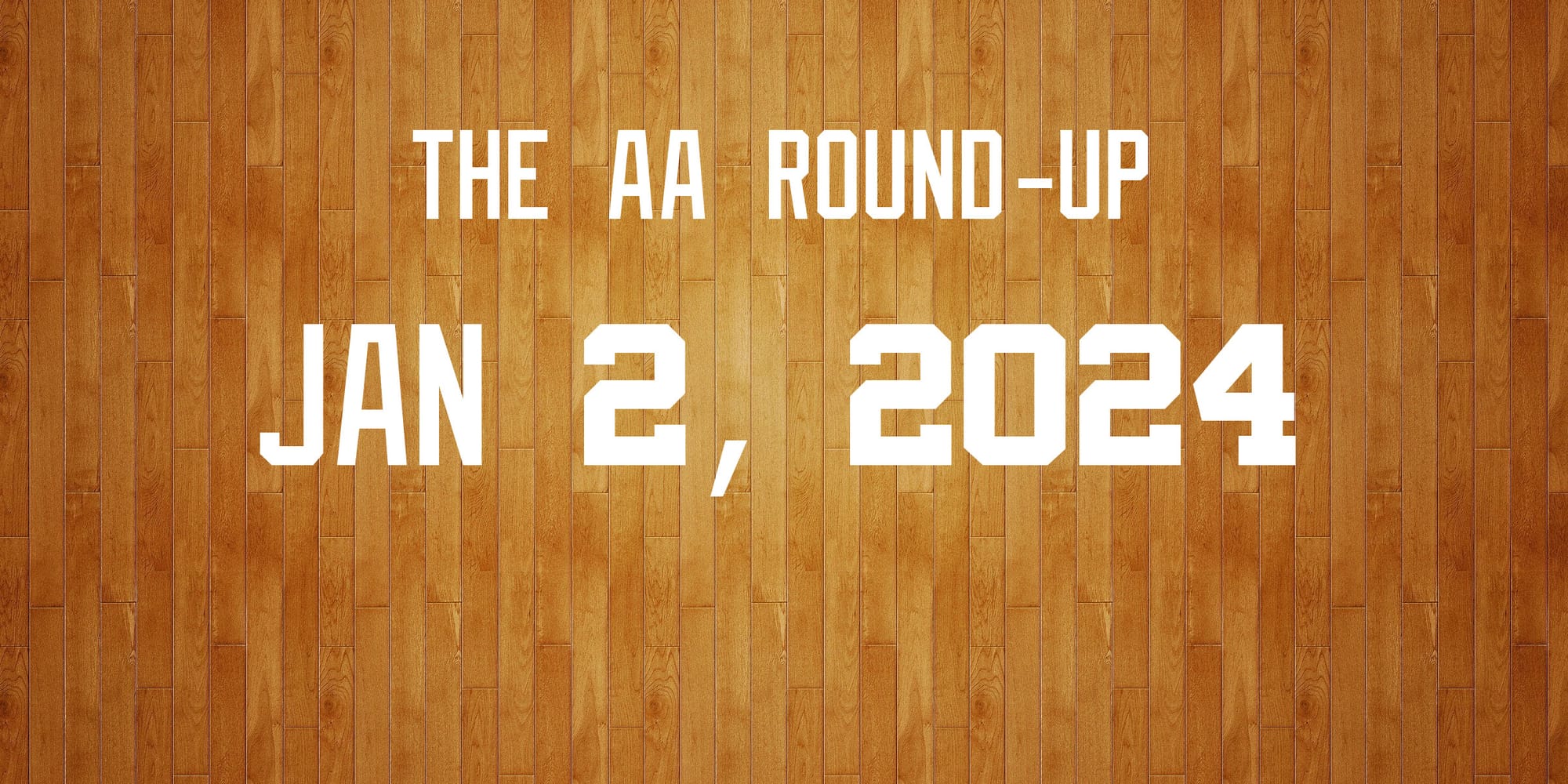 The AA RoundUp January 2nd, 2024